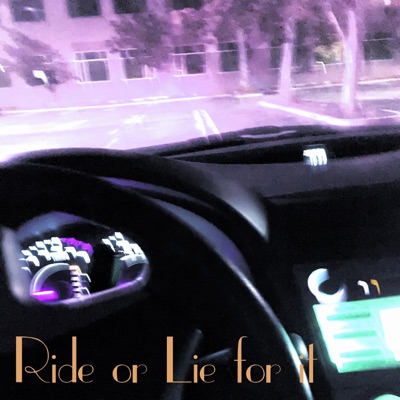 Ride or Lie for it