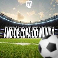 Ano de Copa do Mundo - Single - Mc mths, MC MENOR DA ALTA & Dj Alezinho