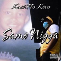 Same N***a - Single - Kashflo Kevo