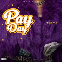 Pay Day - Single - Teeblayz