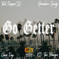 Go Getter (feat. Horseshoe Gang, KD the Stranger & Chris Ray) - Single - That Rapper CB