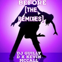 Before the Remixes - Single - DJ Guilly D
