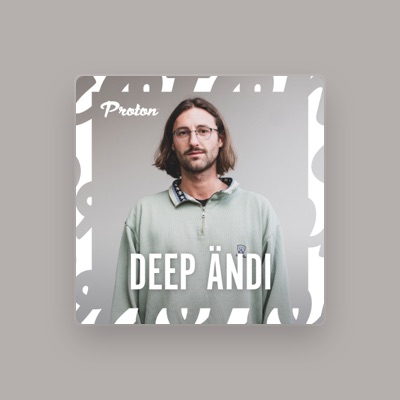 Listen to Deep Ändi, watch music videos, read bio, see tour dates & more!