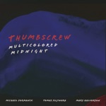 Thumbscrew - Should Be Cool (feat. Mary Halvorson, Michael Formanek & Tomas Fujiwara)