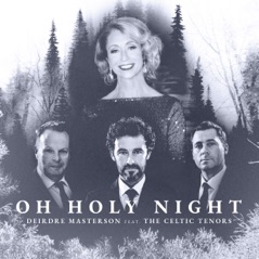 Oh Holy Night - Single (feat. The Celtic Tenors) - Single