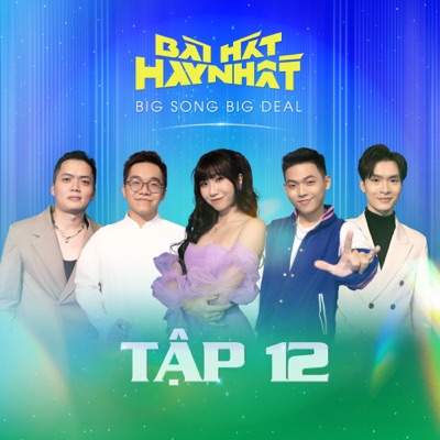 Bài Hát Hay Nhất - Big Song Big Deal (Tập 12) - EP