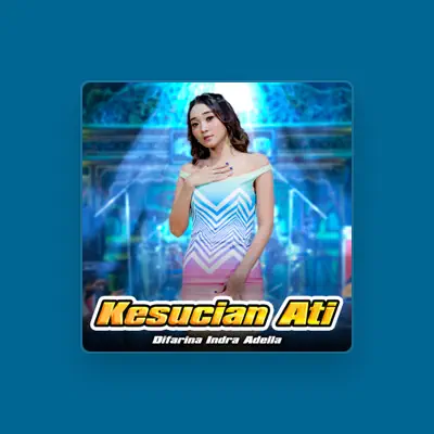 Listen to Difarina Indra Adella, watch music videos, read bio, see tour dates & more!