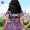 Liebe und andere Pflichten eines Marquis - The Worthingtons, Band 2 (Ungekürzt) - Ella Quinn