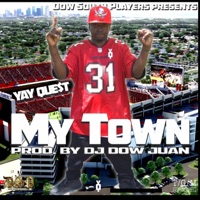My Town (feat. YAY QUEST) [Explicit] - Single - Dj Dow Juan