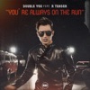 You're Always on the Run (feat. R Teaser) - Single