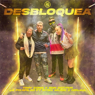 Desbloquea (feat. Nysix Music & Ninjaa) - Single