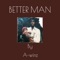 Better Man - Awire lyrics
