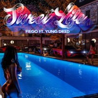 Sweet Life (feat. Yung Dred) - Single - Fiego