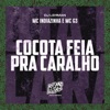 Cocota Feia pra Caralho - Single