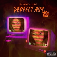 Perfect Aim - Single - Shanny Allure