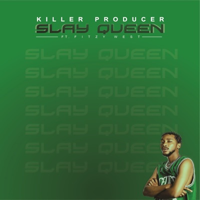 Slay Queen (feat. Fitzy West) - Single