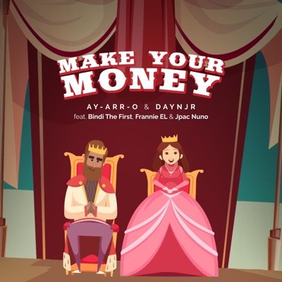 Make Your Money (feat. Bindi the First, Frannie EL & Jpac Nuno) - Single