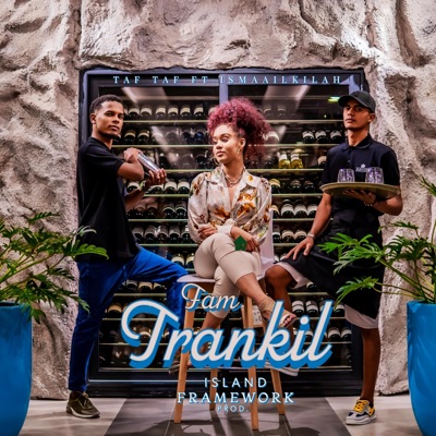 Island framework - TAF TAF (FAM TRANKIL) (feat. ISMAAILKILAH)