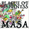 MASA - Plague Of Happiness