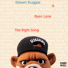 The Right Song (Slugga Step) [feat. Ryan Lane] - Illtown Sluggaz
