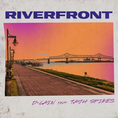 Riverfront (feat. Tajh Spikes) - Single