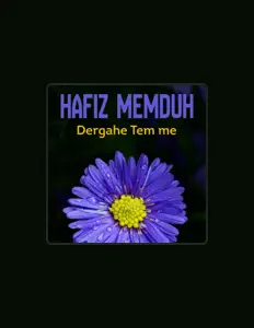 Ouve Hafız Memduh, vê vídeos de música, lê a biografia, vê as datas da digressão e muito mais!