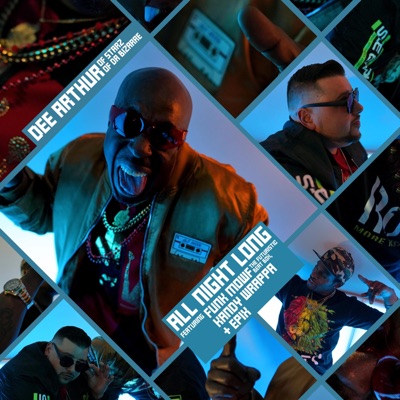 All Night Long (feat. Funk Mowf Tha Futuristic Beat Box, Kandy Wrappa & Epix) - Single