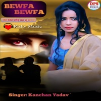 Bewfa Bewfa - Single - Kanchan Yadav & Risky Yadav
