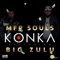 Konka (feat. Big Zulu) - MFR Souls lyrics