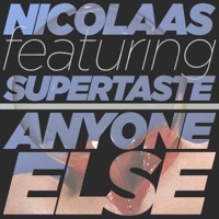 Anyone Else - Single - NICOLAAS & Supertaste