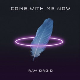 Come with me now Raw Ordio