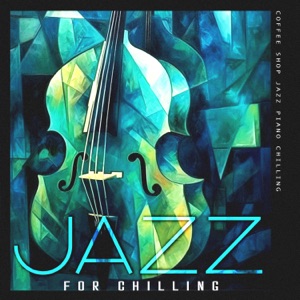 Jazz for Chilling