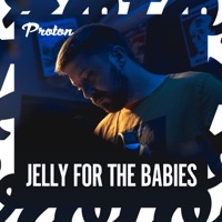 Arrival 002 (DJ Mix) - Jelly For The Babies & Proton Radio