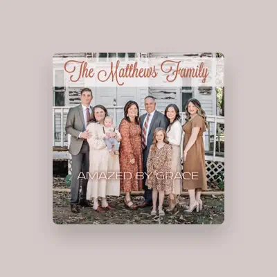 Listen to The Matthews Family, watch music videos, read bio, see tour dates & more!