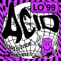 Acid Worldwide (2022 Remixes) - Single - LO'99, Jay Robinson & XY