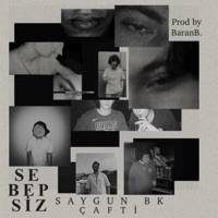 Sebepsiz - Single - SaygunBk, Çafti & Baran Bölükbaşı