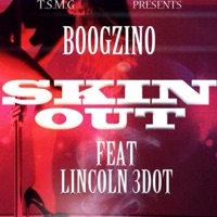 Skin Out (feat. Lincoln 3dot) - Single - Boogzino