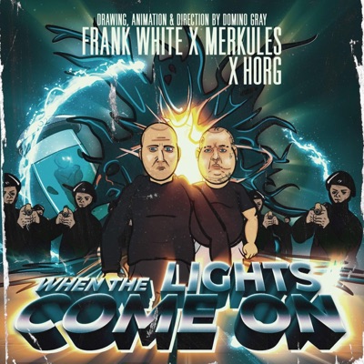 When the Lights Come On (feat. Merkules & Dj Horg) - Single