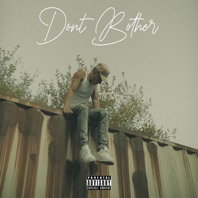 Dont Bother (feat. Kevin Powers) - Single