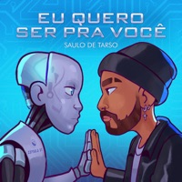 Eu Quero Ser pra Você - Single - Saulo de Tarso
