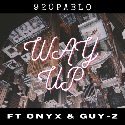 Way Up (feat. Onyx & guy-Z) - Single