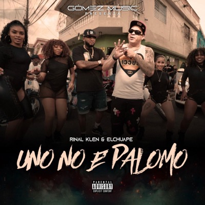Uno No E Palomo (feat. El chuape) - Single