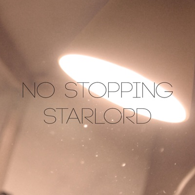 No Stopping Starlord - Single