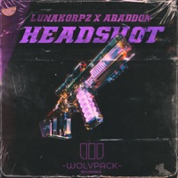 HEADSHOT - Single - LunaKorpz & Abaddon