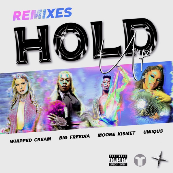 Hold Up (Remixes) [feat. Moore Kismet] - Single