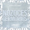 Nózoces Termórios (feat. Mc Elodie) - Single