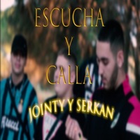 ESCUCHA Y CALLA (feat. JOINTY) - Single - Serkan SKJ