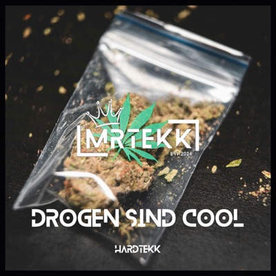 MRTEKK - Drogen sind cool (feat. TEKKISLOVE) [Hardtekk]
