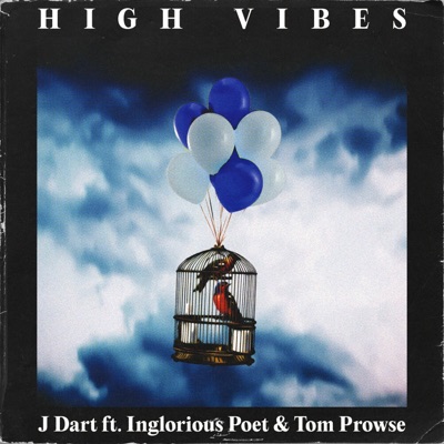 High Vibes (feat. The Inglorious Poet & Tom Prowse) - Single