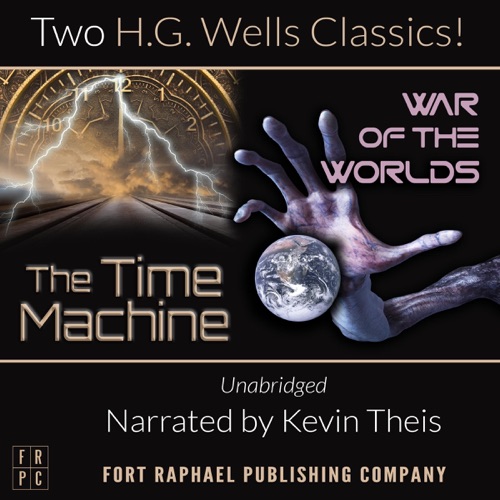 The Time Machine and The War of the Worlds - Two H.G. Wells Classics! - Unabridged (Unabridged) cover
